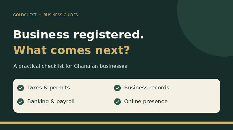 Business registered in Ghana: organise taxes, permits, records and your online presence